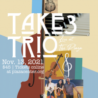 Take3 Trio at The Plaza Arts Center