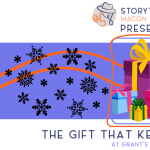 Storytellers Presents: The Gift that Keeps on Giving