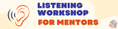 Listening Workshop - Mentor the Mentor