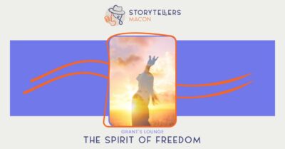 Storytellers Macon Presents: The Spirit of Freedom