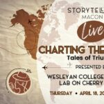 Storytellers Macon Live at Wesleyan College Leadership Lab on Cherry Street: Charting the Course